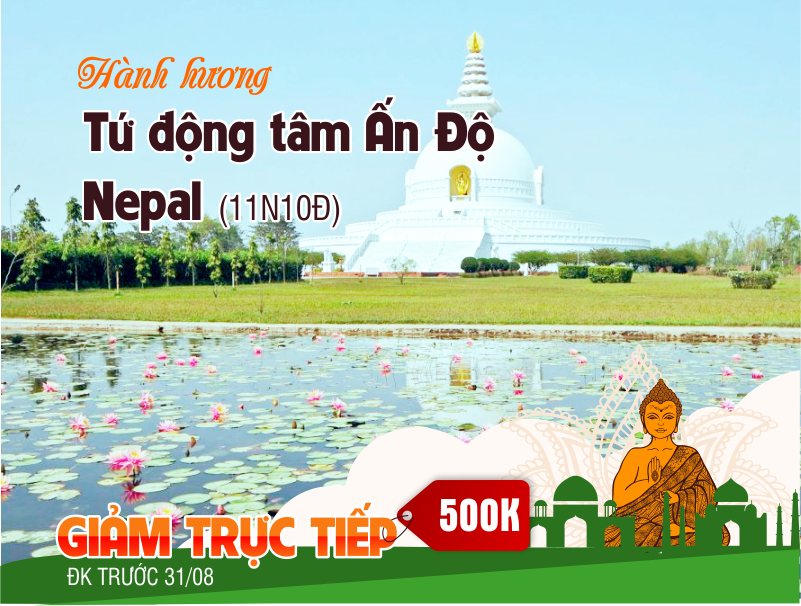 Giảm ngay 500K cho quý khách hàng mua tour hành hương Ấn Độ - Nepal - Ảnh 1